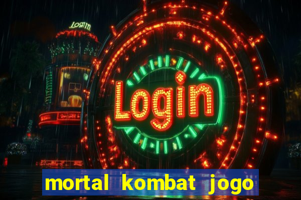 mortal kombat jogo de luta dinheiro infinito